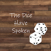 The Dice Have Spoken