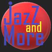 Jazz and More