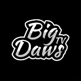 BigDawsTv