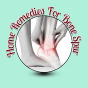 Home Remedies For Bone Spurs