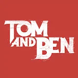 Tom & Ben