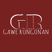 Gawe Rungonan