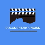 Documentary Unwind