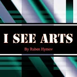 I See Arts By - “Ruben Yevgeny Hymov”