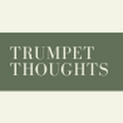 Trumpet Thoughts