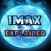 IMAX Explained