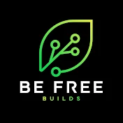 Be Free Builds