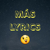 MÁS LYRICS 😉