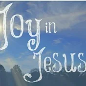 Joy in Jesus