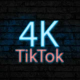 4K TikTok