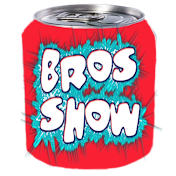 BROS SHOW