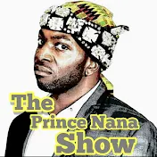 The Prince Nana Show