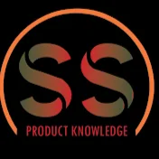 SS PRODUCT KNOWLEDGE