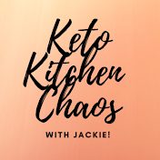 Keto Kitchen Chaos with Jackie
