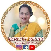 perfect recipe with amita