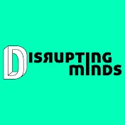 Disrupting Minds