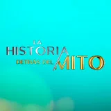 La Historia Detrás del Mito