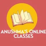 ANUSHMA'S ONLINE CLASSES