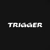 TRIGGER