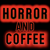 Horror And Coffee