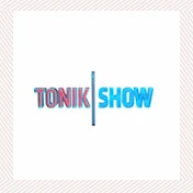 Tonik Show
