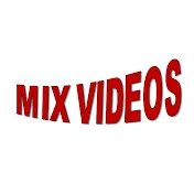 MIX VIDEOS