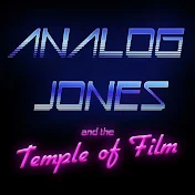 Analog Jones and the Temple of Film