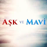 Aşk ve Mavi