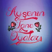 Ayşenin İğne Oyaları