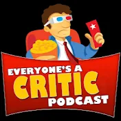 Everyone's A Critic Movie Review Podcast