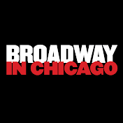 Broadway In Chicago