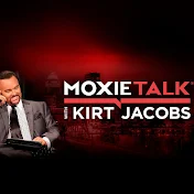 MoxieTalk with Kirt Jacobs