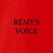 RÉMY'S VOICE