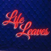 Life Leaves