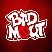 BAD MOUT