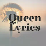 Queen Lyrics