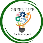 GREEN LIFE purchè se ne parli