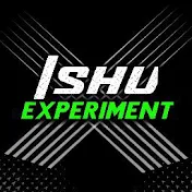 ISHU EXPERIMENT