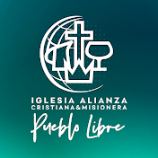 Alianza Cristiana y Misionera - Pueblo Libre