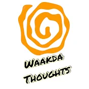 Waakda Thoughts