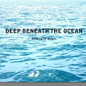 DEEP BENEATH THE OCEAN