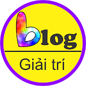 Blog Giải Trí