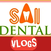 Sai dental vlogs