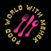 Food World with Mehek