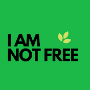 I AM NOT FREE