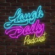 Laugh Daily Podcast