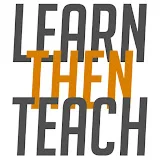 LearnThenTeach