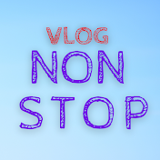 VLOG NON STOP