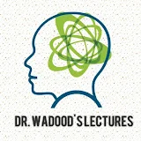 Dr. Wadood's Lectures