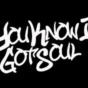 YouKnow IGotSoul